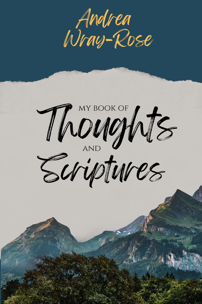 Available Now My Book of Thoughts and Scriptures Andrea Wray-Rose